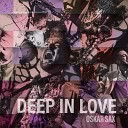 Oskar Sax Maken Row - Deep in Love