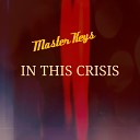 Master Keys - In This Crisis