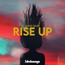 Mind Base feat Birdsongs - Rise Up