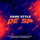 Mc Leo Mc Renatinho Falc o DJ Lennon MPC - Dark Style de Sp