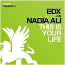 EDX Nadia Ali - This Is Your Life Radio Edit