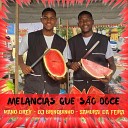 DJ Brinquinho Mano Drey Samurai da Feira - Melancias Que S o Doces