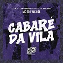 MC RD DJ Djalma DZ7 DJ K2 DJ Fuminho MC DDL - Cabar da Vila