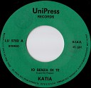 Katia - Io Senza Di Te Single Version 1987