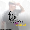 TDnosso feat Well zs - Abrindo o Jogo Mina
