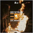 EDX feat John Williams - Give It up for Love Dub Mix