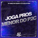 DJ LUIS DO GRAU DJ XABLAU DE OSASCO - Joga Pros Menor do P2C