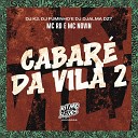 MC RD DJ Djalma DZ7 DJ K2 DJ Fuminho MC Novin - Cabar da Vila 2