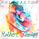 Holy Factor - Melhor Amigo Acoustic