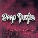 Deep Purple - Smoke On The Water DJ Zhuk Remix