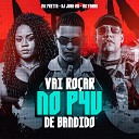 DJ Juan ZM feat Mc Pretta MC Fahah - Vai Ro ar no P4U de Bandido