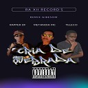 Metanoia MC feat Teleco RapperDF - Cria de Quebrada