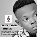 environ tz feat Kinson - BEBE OFFICIAL SONG feat Kinson