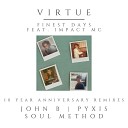 Virtue Impact MC John B - Finest Days John B Remix