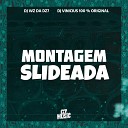DJ WZ DA DZ7 feat DJ VINICIUS 100 ORIGINAL - Montagem Slideada