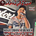 MC ANGEL RAPER Vyko Da Fear feat EL RAC - Seguimos Firmes Cover