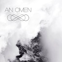 An Omen - Everything Is In Place Bonus Track