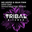 No Hopes Sean Finn - Deep End Ghostbusterz Extended Remix