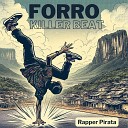 Rapper Pirata - Forro Killer Beat