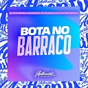 DJ Sass Original feat MC Mr Bim mc rafa original MC BROOKLYN MC… - Bota no Barraco