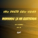 Dj Djotah MC ZL - Vou Posta Seu Video Mamando La na Quebrada