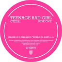 Teenage Bad Girl - Hands of a Stranger D I M Rework