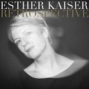 Esther Kaiser - Retrospective