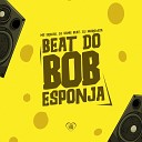 DJ Game Beat MC ERIKAH DJ MARQUESA feat Love… - Beat do Bob Esponja