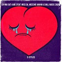 E Styles feat Miss Sk Meechie Amani Chill Music… - Crying out 4 Me