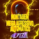 DJ L7 Da Zn Mc Gw MC PR - Montagem Mega Agressivo Autom tico