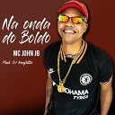MC John JB DJ Matheus Negritto - Na Onda do Boldo