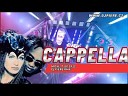 Cappella - Move it Up Dj Piere RMX 2022