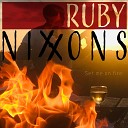 Ruby Nixxons - Set Me on Fire