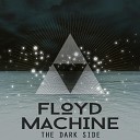 Floyd Machine - The Dark Side