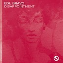 Edu Bravo - Disappointment Extended Mix