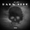 K M - Dark Side Slowed