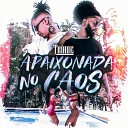 Tr ade - Apaixonada no Caos