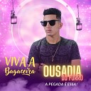 OUSADIA DO FORR - Viva a Bagaceira Cover