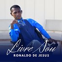 Ronaldo de Jesus - Livre Sou