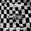 MAC PUTANA - Racehub feat Plashka