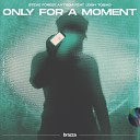 Steve Forest AXTROM feat Josh Tobias - Only For A Moment