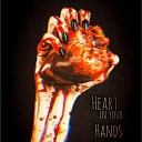 Heavy J - Heart in Your Hands
