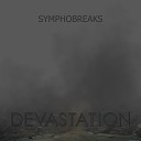 SymphoBreaks - Devastation