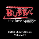 Bubba The Love Sponge - Ryan Harkness Air Soft Gun