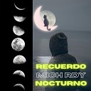 Mich rdy - Recuerdo Nocturno