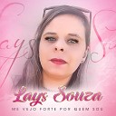 Lays Souza - Me Vejo Forte por Quem Sou