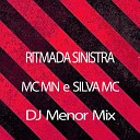 Mc Mn Silva MC DJ Menor Mix - Ritmada Sinistra