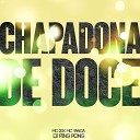 Dj Ping Pong MC 20K MC Yanca - Chapadona de Doce