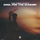 YUNA KARMA Blaze U - Cool For The Summer