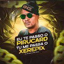 MC RD DJ Biel Beats - Eu Te Passo o Pirucard Tu Me Passa o Xerepix